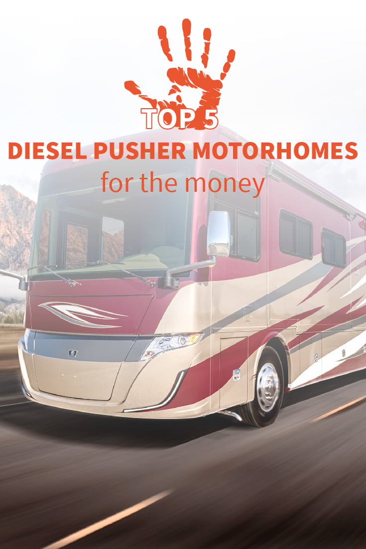 Top 5 Diesel Pusher Motorhomes for your Money