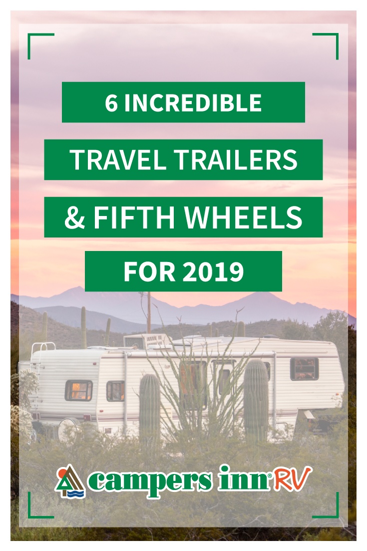 6 Top Travel Trailers and Fifth Wheels for 2019