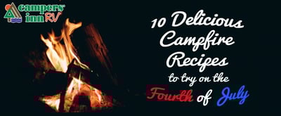 10 Delicious Campfire Recipes for the Fourth of July