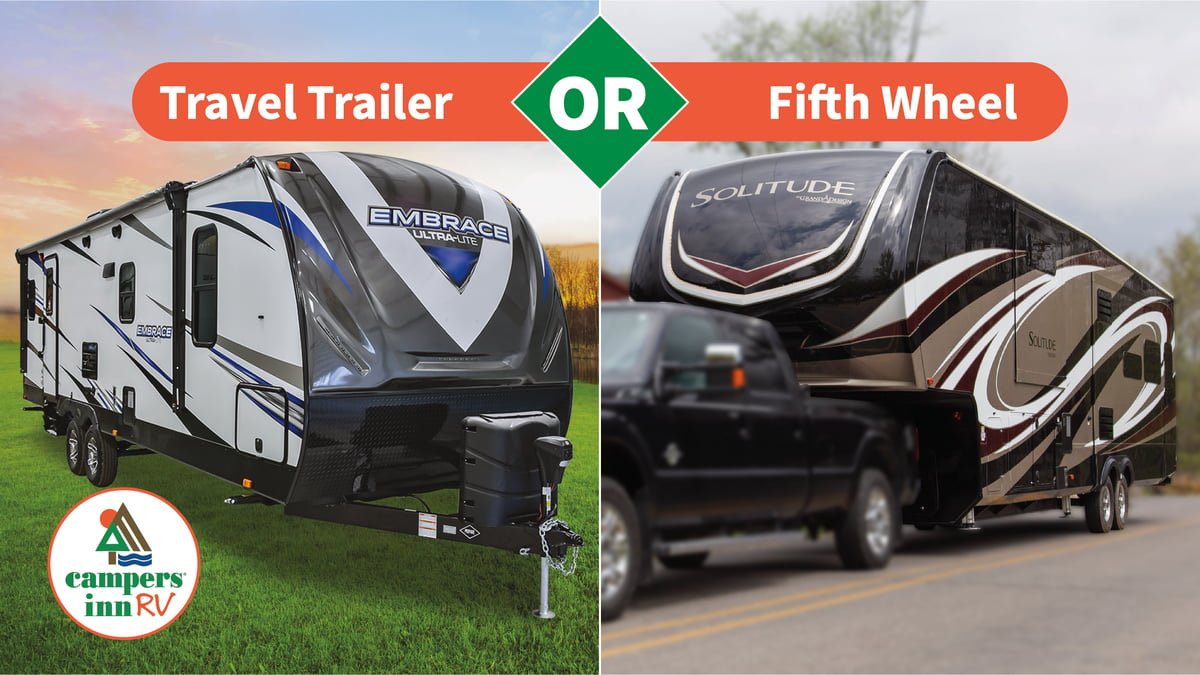 Travel Trailer or Fifth Wheel